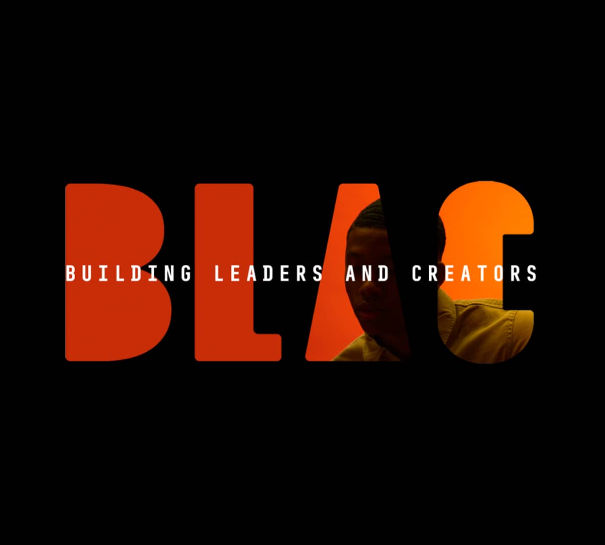 Blac: Building leaders and creators
